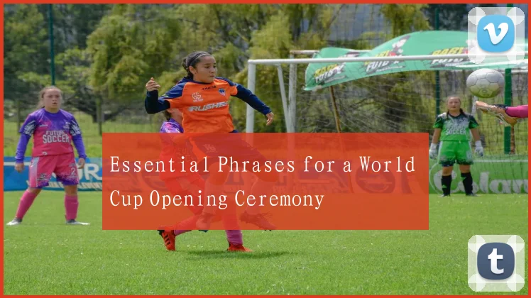 Essential Phrases for a World Cup Opening Ceremony